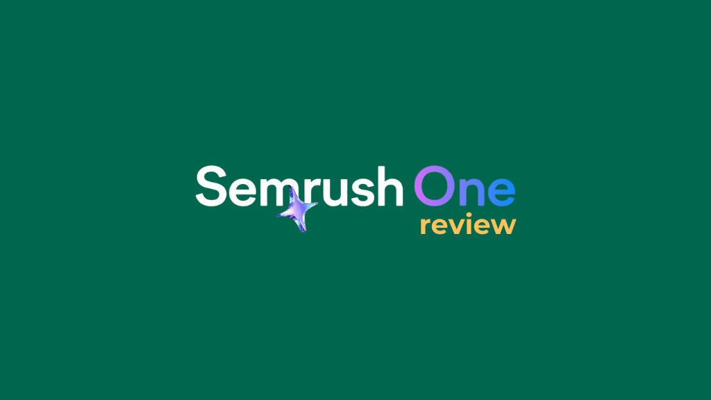 Semrush One review — the pros and cons for ecommerce merchants