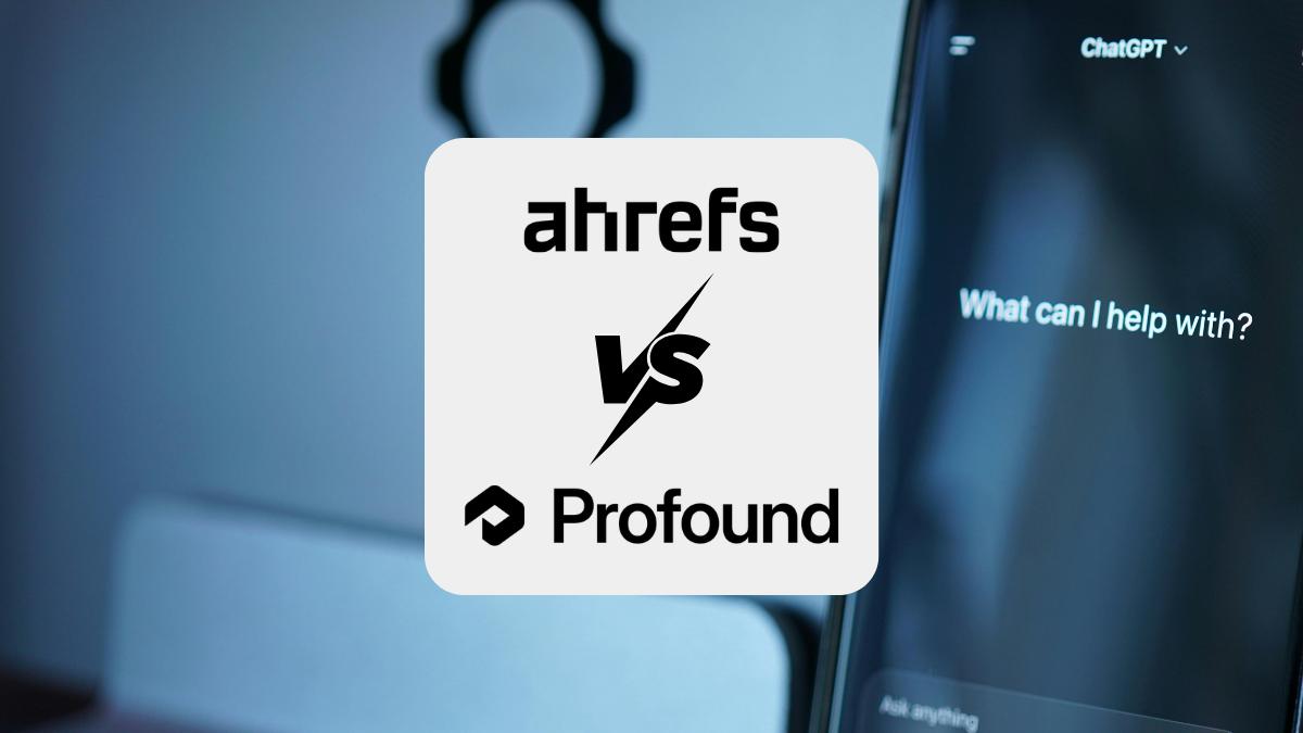 Ahrefs vs Profound — Which is the Better AI Visibility Tool for Ecommerce?